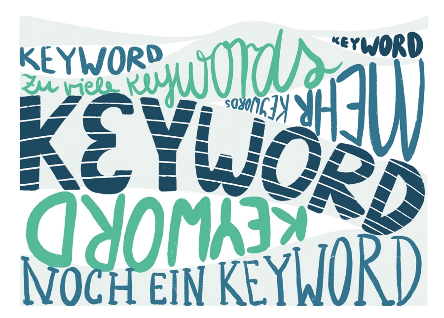 Keywordwüsten, also das Vollstopfen mit Keywords, sollten Sie tunlichst vermeiden.