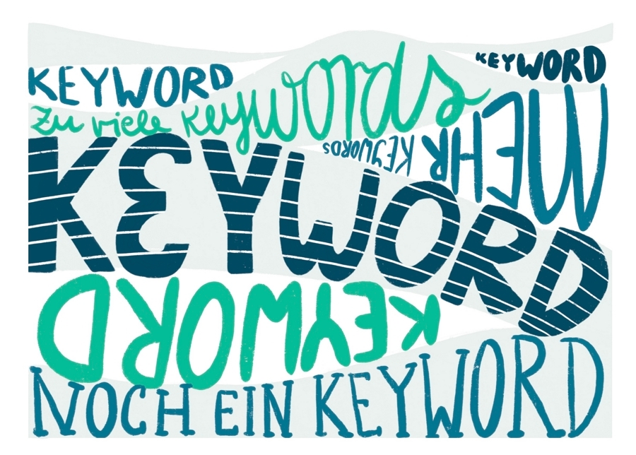 Keywordwüsten, also das Vollstopfen mit Keywords, sollten Sie tunlichst vermeiden.